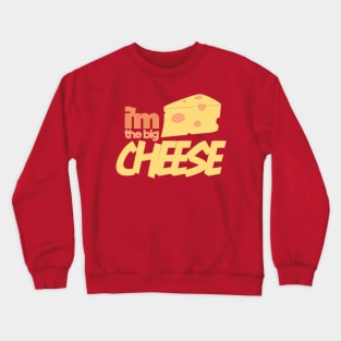 The Big Cheese Crewneck Sweatshirt